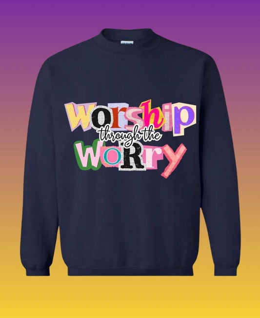 Worship through the Worry