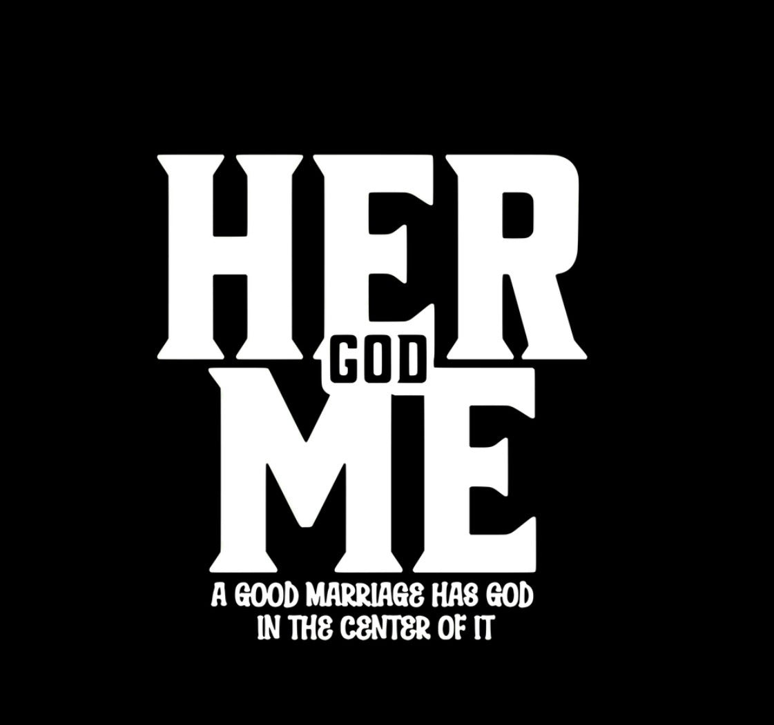 Her/Him + God +Me